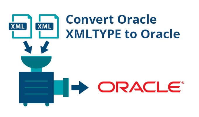 Convert Oracle XMLTYPE To Oracle Tables Sonra