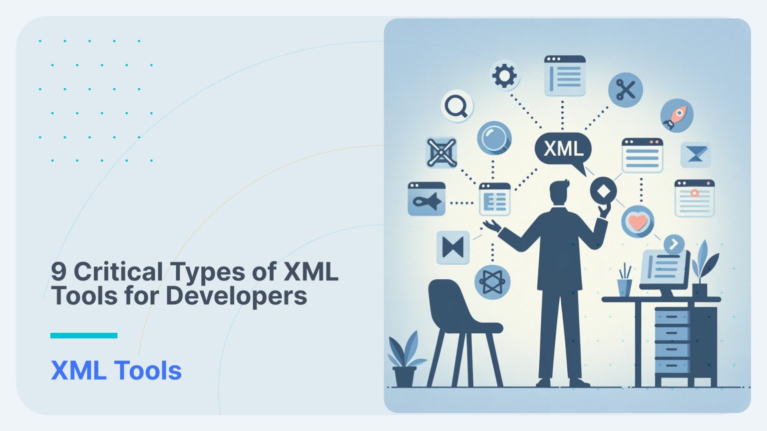 9 Critical Types of XML Tools for Developers