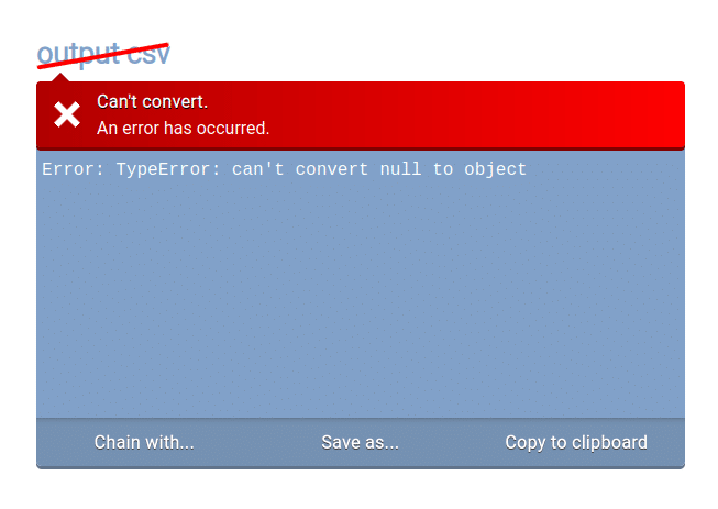 Error message in CSV output field stating 'Can't convert. TypeError: can't convert null to object