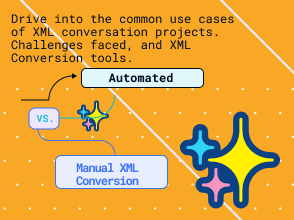 Deep dive on XML converters, XML conversion tools and XML conversion projects