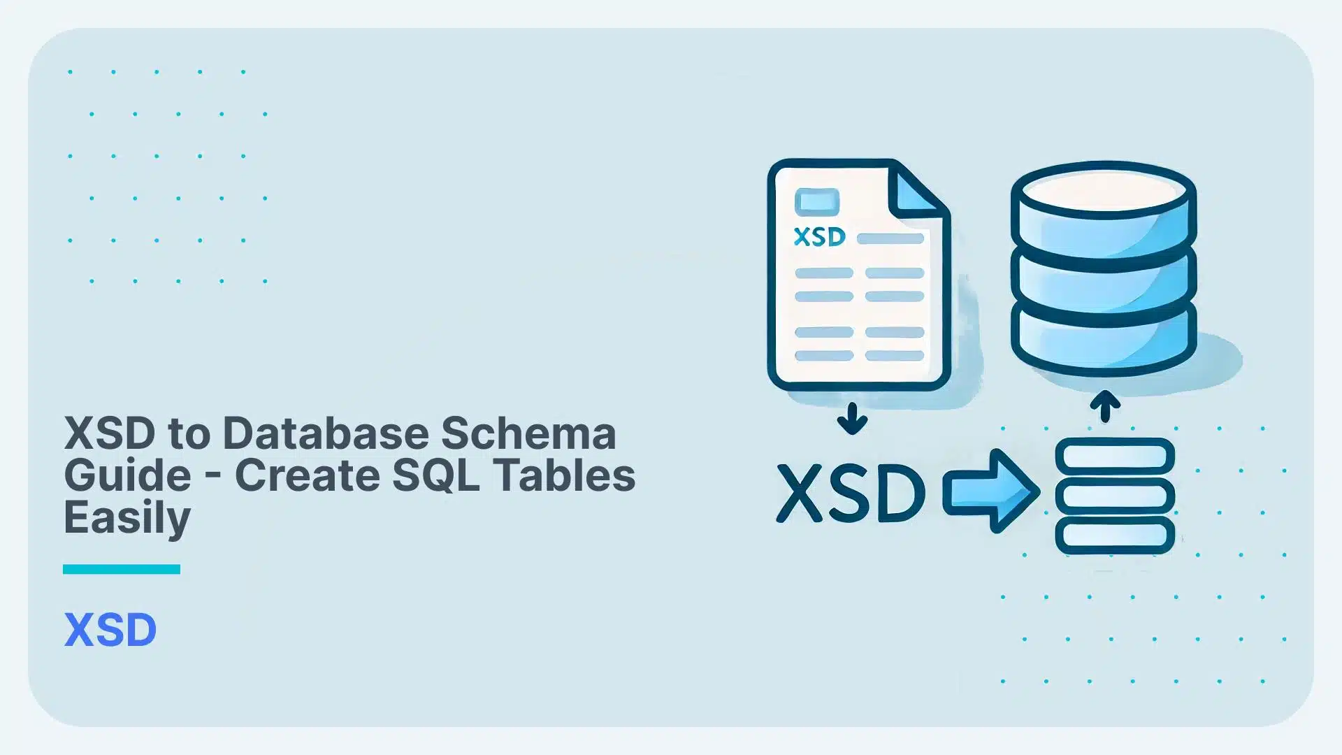 XSD to Database Schema Guide – Create SQL Tables Easily